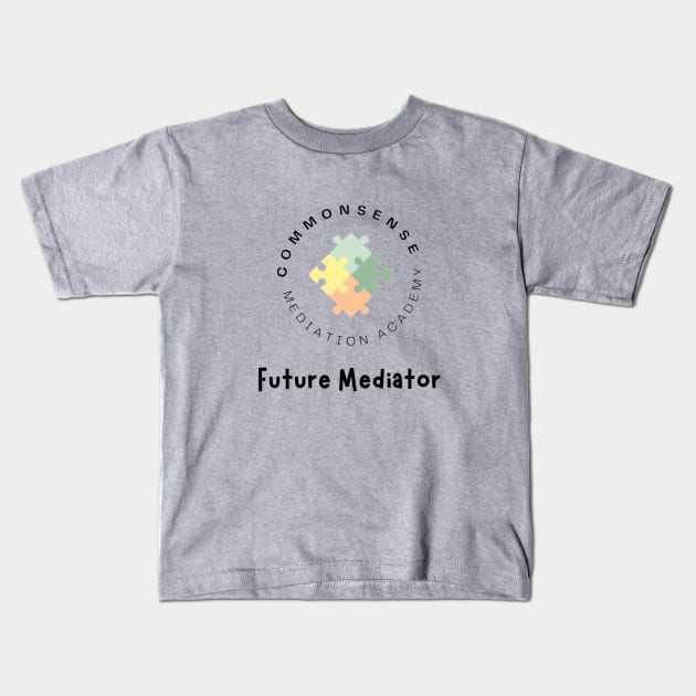 CSM Academy Future Mediator Kids T-Shirt by CommonSense Mediation